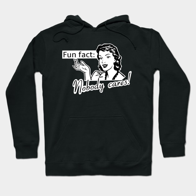 Sarcastic woman, nobody cares Hoodie by TimAddisonArt